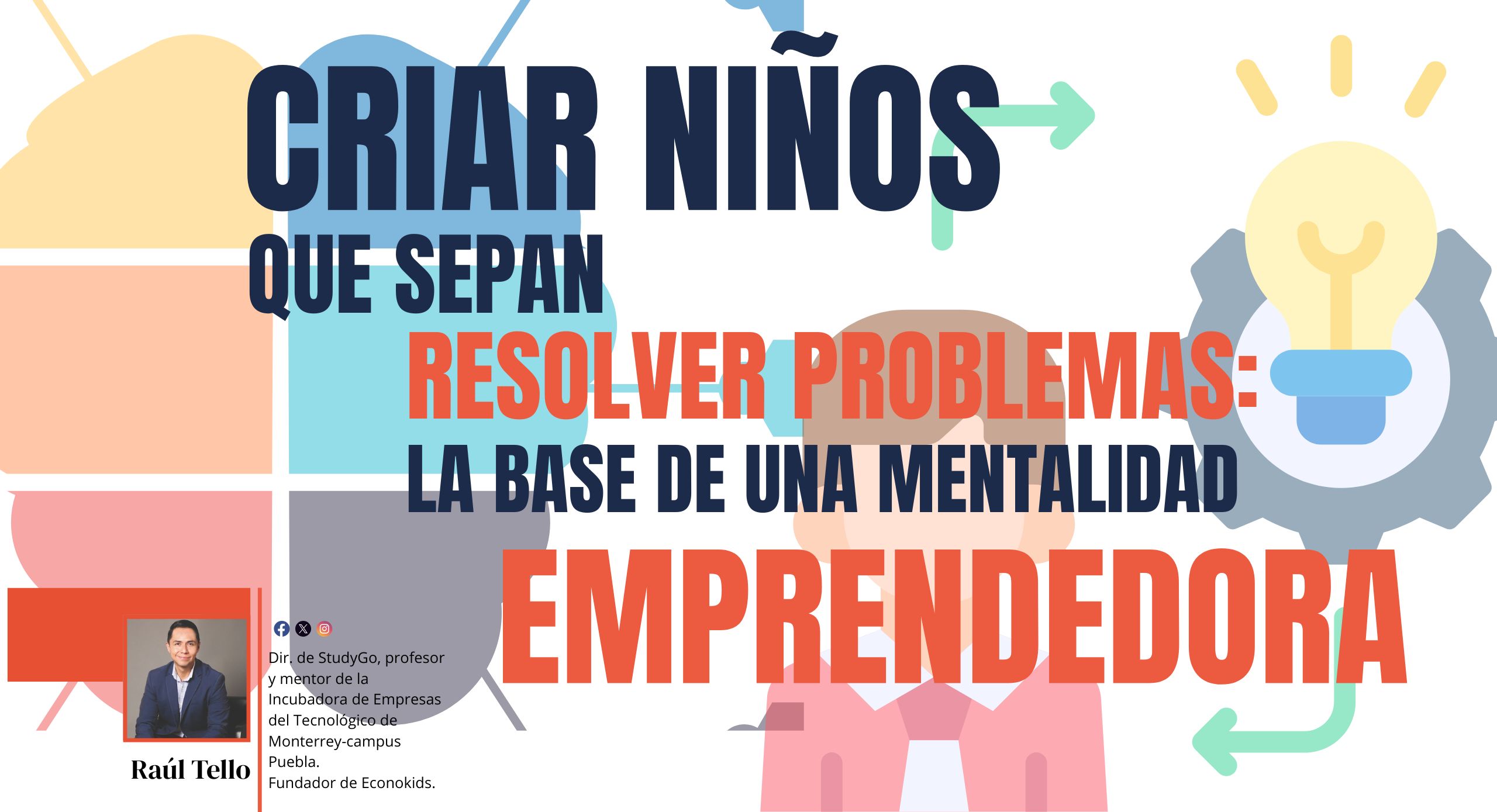 Criar niños que sepan resolver problemas: la base de una mentalidad emprendedora